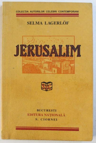 JERUSALIM de SELMA LAGERLOF , EDITIE ANASTATICA , 2005