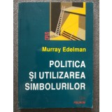 Murray Edelman - Politica și utilizarea simbolurilor