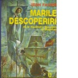 Marile descoperiri de la Alexandru Macedon la Magellan - Jean Favier