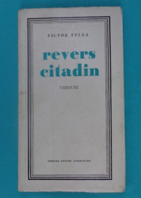 Victor Felea &amp;ndash; Revers citadin ( prima editie ) foto