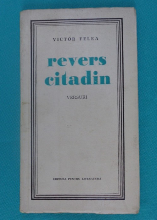 Victor Felea &ndash; Revers citadin ( prima editie )