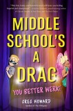 Middle School&#039;s a Drag, You Better Werk!