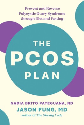 The Pcos Plan: Prevent and Reverse Polycystic Ovary Syndrome Through Diet and Fasting foto
