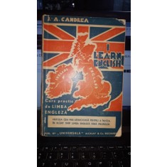 I Learn English , Curs Practic de Limba Engleza - J.A.Candrea (Editia a III-a)