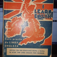 I Learn English , Curs Practic de Limba Engleza - J.A.Candrea (Editia a III-a)