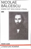ROMANII SUPT MIHAI-VOIEVOD VITEAZUL-NICOLAE BALCESCU-353966