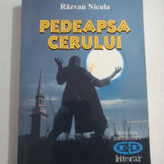 PEDEAPSA CERULUI (roman) - Razvan NICULA (dedicatie si aqutograf)