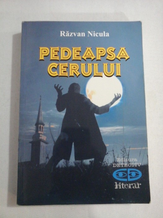 PEDEAPSA CERULUI (roman) - Razvan NICULA (dedicatie si aqutograf)