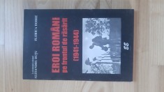 Alesandru Dutu , Florica Dobre - Eroi romani pe frontul de Rasarit (1941-1944) (1995) armata romana al doilea razboi mondial de est 1941 - 1944 foto