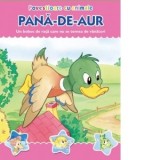 Povestioare cu animale: Pana-de-aur. Un boboc de rata care nu se temea de vanatori