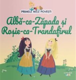 Alba-ca-Zapada si Rosie-ca-Trandafirul. Primele mele povesti - Autor Anonim - Editura Litera
