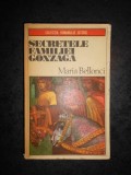 MARIA BELLONCI - SECRETELE FAMILIEI GONZAGA