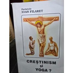 Crestinism si Yoga? - Ioan Filaret