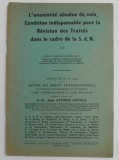 L &#039;UNANIMITE ABSOLUE DE VOIX , CONDITION INDISPENSABLE POUR LA REVISION DE TRAITES DANS LE CADRE DE LA S.d.N. par CONST . RAMNICEANU - FRASSINE , 1937