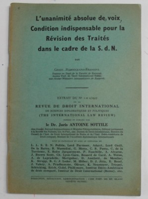 L &amp;#039;UNANIMITE ABSOLUE DE VOIX , CONDITION INDISPENSABLE POUR LA REVISION DE TRAITES DANS LE CADRE DE LA S.d.N. par CONST . RAMNICEANU - FRASSINE , 1937 foto