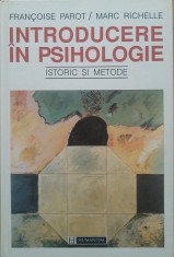 Francois Parot; Marc Rochelle - Introducere in psihologie: istoric si metode