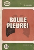 Cumpara ieftin Bolile Pleurei - C. Ionescu, Ed. Junimea 1982, Carte de Medicina, 181 pagini