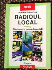 Radioul local - Ghid practic pentru jurnali?ti, 255 pagini, 20 lei foto