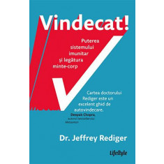 Vindecat! Puterea sistemului imunitar si legatura minte-corp &ndash; Jeffrey Rediger