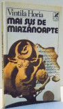 MAI SUS DE MIAZANOAPTE de VINTILA HORIA , 1992