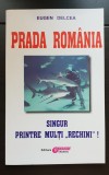 Prada Rom&acirc;nia. Singur printre mulți &quot;rechini&quot;! - Eugen Delcea