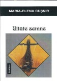 Cumpara ieftin Carte "Uitate semne" - Maria Elena Cusnir, editura Junimea, 2003, autograf
