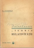 Introducere Teoria Relativitatii - Al. Stoenescu, Editura Tehnica, 1964, 75 pagini, Fizica