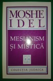 Moshe Idel - Mesianism și mistică