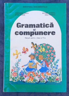 Gramatica si Compunere Manual pentru clasa a IV-a 1994 foto