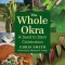 The Whole Okra: A Seed to Stem Celebration