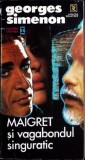 MAIGRET SI VAGABONDUL SINGURATIC-GEORGES SIMENON-280982