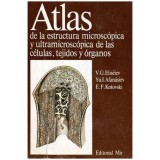 Cumpara ieftin V. G. Eliseiev, Zu. I. Afanasiev, E.F. Kotovski - Atlas de la estructura microscopica y ultramicroscopica de las celulas, tejido