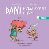 Dani &icirc;nvinge accesele de furie - Jaime Picatoste - Editura Linghea