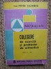 Culegere Aritmetica: Exercitii si Probleme (IV-VIII) - Petre Telinoiu, Porto Franco, 1991, 295 pagini