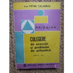 Culegere de exerciții și probleme de aritmetică - (IV-VIII), Petre Țelinoiu