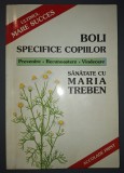 Maria Treben - Boli specifice copiilor. Remedii Naturiste. Ghid Practic
