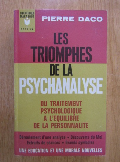 Les triomphes de la psychanalyse / Pierre Daco