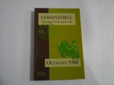 SAMANISMUL - CALATORIE INTRE DOUA LUMI - OCTAVIAN SIMU