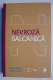 Nevroza balcanica - Vasile Dem. Zamfirescu (putin uzata)
