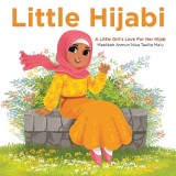 Little Hijabi: A Little Girl&#039;s Love for Her Hijab