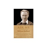 Ask Me: 100 Essential Poems of William Stafford
