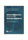 Carti Infracțiuni Sexuale - Legea Penala, In Special Impotriva Minorilor, Editura Hamangiu