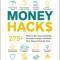 Money Hacks: 300+ Ways to Decrease Spending, Increase Savings, and Make Your Money Work for You!