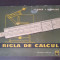 RIGLA DE CALCUL - Florin Bancila