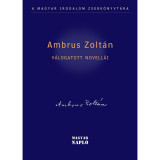 Ambrus Zolt&aacute;n V&aacute;logatott novell&aacute;i - szerkesztette Gere Istv&aacute;n