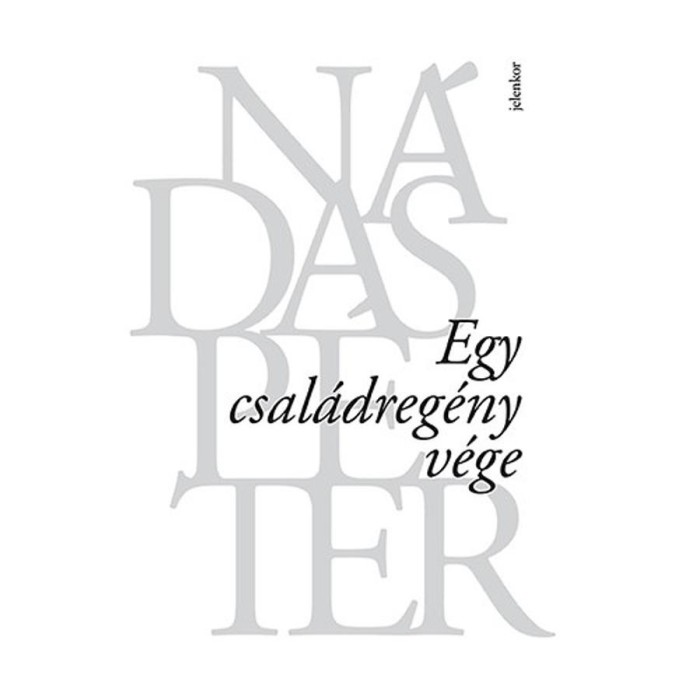 Egy csal&aacute;dreg&eacute;ny v&eacute;ge - N&aacute;das P&eacute;ter