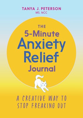 The 5-Minute Anxiety Relief Journal: A Creative Way to Stop Freaking Out foto