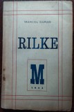 Cumpara ieftin MARCEL SARAS - RILKE: MOMENTE DIN EVOLUTIA SPIRITUALA (COLECTIA MERIDIAN, 1943)