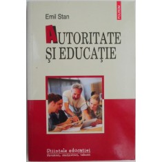 Autoritate si educatie &ndash; Emil Stan