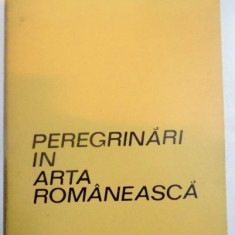 PEREGRINARI IN ARTA ROMANEASCA de PETRE OPREA , 1975